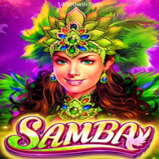 Discover the Exciting World of Samba at 1400Win.COM Online Cassino Brasil #1